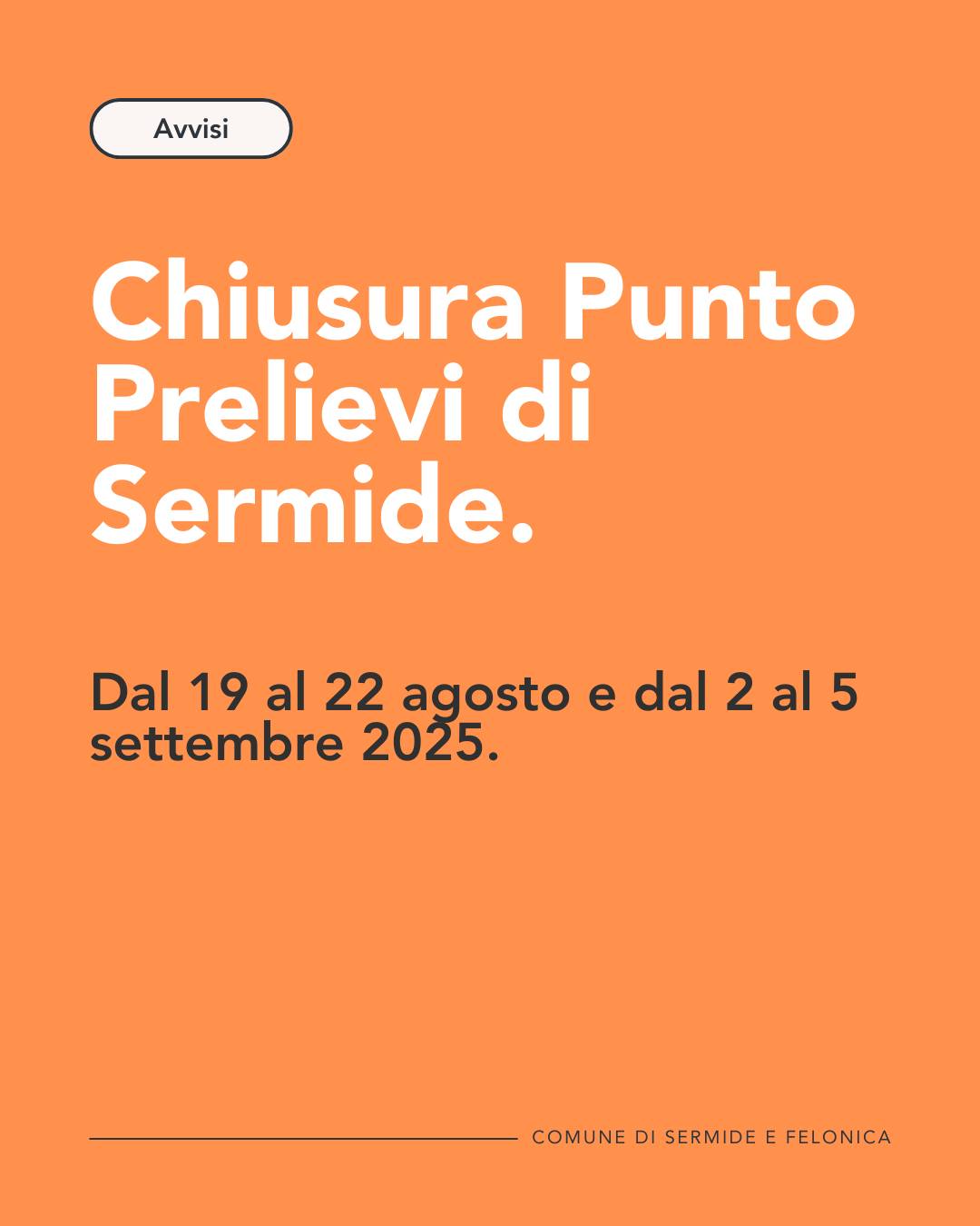 CHIUSURA ESTIVA PUNTO PRELIEVI DI SERMIDE E FELONICA